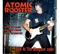 Atomic Rooster - Live At The Marquee