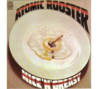 Atomic Rooster - Nice & Greasy [Import]