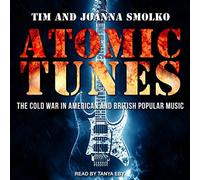 Atomic Tunes: La guerra fredda nella musica popolare americana e britannica