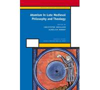 Atomism in Late Medieval Philosophy and Theology: 9