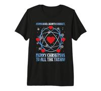 Atoms Bond Hearts Connect Merry Christmas To all Techs Maglietta Premium