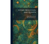 Atoms, Molecules, and Quanta