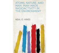 Atoms, Nature, and Man