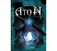 Aton. I cristalli del potere. Vol. 1