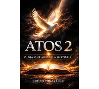 Atos 2: O Dia que Mudou a História