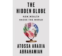Atossa Araxia Abrahamian The Hidden Globe (Copertina rigida)