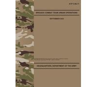 ATP 3-06.11 Brigade Combat Team Urban Operations - Sep. 2024