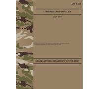 ATP 3-90.5 Combined Arms Battalion - Jul. 2021