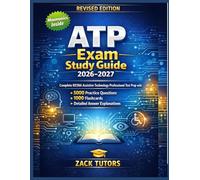 ATP Exam Study Guide 2026-2027: Complete RESNA Assistive Technology Professional Test Prep with 5000 Practice Questions 1000 Flashcards and Detailed Answer Explanations