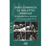Atque. Dove comincia la malattia mentale. Il problema della diagnosi
