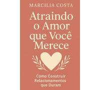 Atraindo o amor que você merece