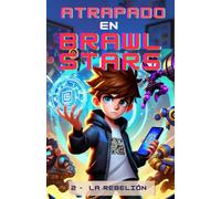 Atrapado en Brawl Stars: La rebelión