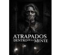 ATRAPADOS DENTRO DE LA MENTE: Cuando dudar es la única certeza