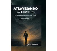 Atravesando la Tormenta: Amor propio en medio del caos