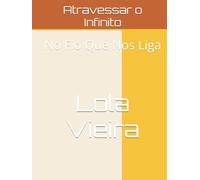 Atravessar o Infinito: No Fio Que Nos Liga