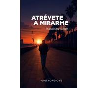ATRÉVETE A MIRARME: El día que deje de fingir
