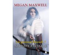 Atrévete a retarme: Las guerreras Maxwell, 7