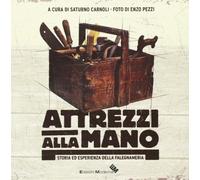 Atrezzi alla mano. Storia ed esperienza della falegnameria: 1
