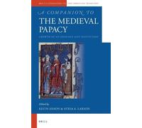 A Companion to the Medieval Papacy: Growth of an Ideology and Institution: 70