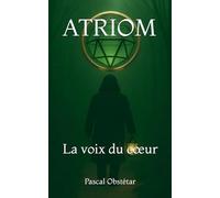 ATRIOM: La voix du cœur