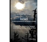 Atrocidades en Gaza - El verdadero ´Mal´ revelado: ISRAEL: la 'Tierra Prometida' en el 'Fin de los Tiempos´ - El aterrador ´Fin de los Tiempos´ como camino hacia el Reino de Dios