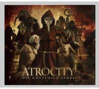 Atrocity - Die Gottlosen Jahre