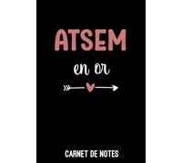 ATSEM en or cœur femme: Carnet de notes ATSEM | Bloc notes A5 (6x9 pouces - 15,24 x 22,86 cm) | 100 pages lignées à remplir