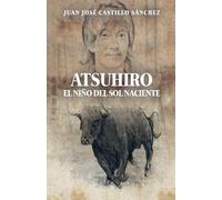 ATSUHIRO, EL NIÑO DEL SOL NACIENTE