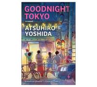 Atsuhiro Yoshida Goodnight Tokyo (Tascabile)
