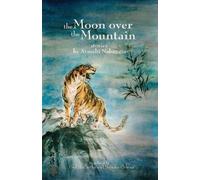 Atsushi Nakajima Paul Mccarthy The Moon Over the Mountain and Other (Tascabile)