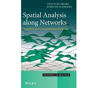 Atsuyuki Okabe Kokichi Sugihar Spatial Analysis Along Network (Copertina rigida)