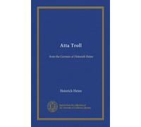 Atta Troll: from the German of Heinrich Heine