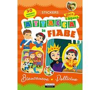 Attacca le fiabe: Biancaneve-Pollicino. Ediz. a colori. Con 30 Adesivi