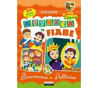 Attacca le fiabe: Biancaneve-Pollicino. Ediz. a colori. Con 30 Adesivi