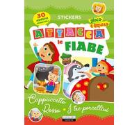 Attacca le fiabe: Cappuccetto Rosso-I tre porcellini. Ediz. a colori. Con 30 Adesivi