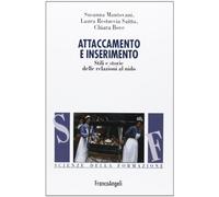 Attaccamento e inserimento. Stili e storie delle relazioni al nido