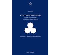 Attaccamento e perdita. L' attaccamento alla madre (Vol. 1)