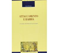 Attaccamento e rabbia. Un'analisi della letteratura psicologica