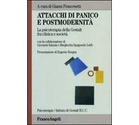Attacchi di panico e postmodernità. La psicoterapia della Gestalt fra clinica e società