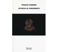 Attacco al presidente