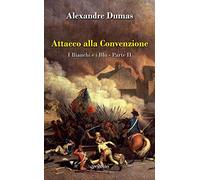 Attacco alla Convenzione: I Bianchi e i Blu - Parte II: Vol. 2