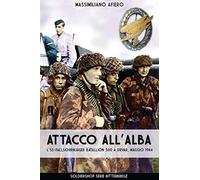 Attacco all'alba: L'SS-Fallschirmjäger Bataillon 500 a Drvar, maggio 1944: Volume 3
