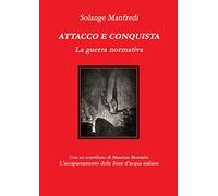 Attacco e conquista.: La guerra normativa