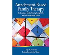 Rotem Boruchovi Attachment-Based Family Therapy for Sexual and Gende (Tascabile)