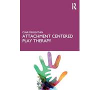 Attachment Centered Play Therapy
