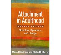 Attachment in Adulthood, Second Edition: Structure, Dynamics, and Change