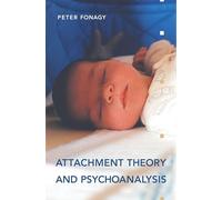 Attachment Theory and Psychoanalysis
