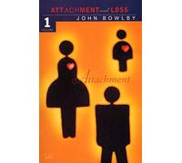 Attachment: Volume One of the Attachment and Loss Trilogy