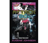 Attack From the '80s