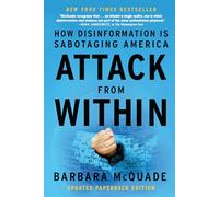 Attack from Within: How Disinformation is Sabotaging America